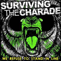 Surviving The Charade : We Refuse to Stand in Line